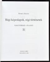 Péter I. Zoltán: Régi képeslapok, régi történetek Nagyvárad-Olaszi. Noran Libro, 287 oldal, 2016. / ...