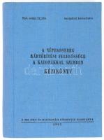 A Néphadsereg kártérítési felelőssége a katonákkal szemben. Kézikönyv. 1982, HM Jogi és Igazgatási Főosztály, egészvászon kötés, jó állapotban.