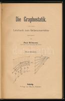 Killmann, Paul: Die Graphostatik. Die Schule des Bautechnikers VIII. Band. Leipzig, 1902, Moritz Sch...