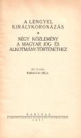 Baranyai Béla: 
A lengyel királykoronázás. Négy közlemény a magyar jog- és alkotmány-történethez.
...