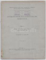 Astronomisch-geodätische Arbeiten. Heft 7. Relative Schwere-Messungen in Bayern in den Jahren 1902-1907. 2. Reihe 1902 und 3. Reihe 1907. Veröffentlichung der Königl. Bayerischen Kommission für die Internationale Erdmessung. München, 1912, K. Bayer. Kommission für die Internationale Erdmessung, VII+(1)+59 p. Német nyelven. Kiadói papírkötés, sérült, foltos borítóval, régi intézményi bélyegzőkkel.