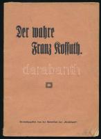 Der wahre Franz Kossuth. Herausgegeben von der Redaktion ,,Reichspost". Wien, 1909, Buchhandlung Ambr. Opitz Nachfolger, 54+(2) p. Német nyelven. Kiadói papírkötés, minimálisan sérült borítóval.