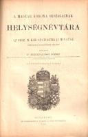 A Magyar Korona országainak helységnévtára az Országos Magyar Királyi Statisztikai Hivatal támogatás...