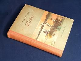 Fekete István: 
Lutra. Egy vidra regénye. Szilvási Nándor rajzaival.
(Budapest, 1955). Ifjúsági Kö...