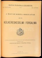 A Magyar Korona országainak 1897. évi külkereskedelmi forgalma. Magyar Statisztikai Közlemények. Új ...