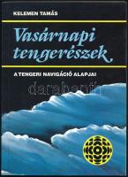 Kelemen Tamás: Vasárnapi tengerészek (a tengeri navigáció alapjai). H.n., 1992, INNOTECH. Ábrákkal gazdagon illusztrálva. 111+5 p. Kiadói papírkötésben.