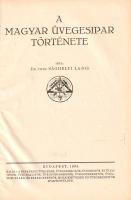 Sághelyi Lajos, vitéz: A magyar üvegesipar története. Budapest, 1938. Budapesti Üvegesek, Üvegcsiszolók, Üvegedzők és Üvegvésők, Üveghajlítók, Üvegfoncsorozók, Üvegforrasztók, Üveg-, Porcellán- és Fayancefestők, Mozaikművesek és Tükörkészítők Ipartestülete (Otthon-nyomda). 509 + [1] p. Egyetlen kiadás. Oldalszámozáson belül felvételekkel, térképvázlatokkal, ábrákkal gazdagon díszített ipartörténeti munka. A téma alapvető monográfiája. BOEH VII, 0. Aranyozott gerincű korabeli félvászon kötésben. Jó példány.