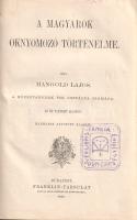 Mangold Lajos:  A magyarok oknyomozó történelme. A középiskolák VIII. osztálya számára az új tanterv alapján. Budapest, 1896. Franklin-Társulat Magyar Irodalmi Intézet és Könyvnyomda. 308 p. A tanügyi reform nyomán az 1880-as évek első felében több, egymással versengő középiskolai tankönyv jelent meg. Ezek közül Mangold Lajos (1850-1912) történész, pedagógus tankönyve egyensúlyra törekvő, nemzeti szabadelvű szemléletével tűnik ki, amely az Urál körüli őshaza korától a kiegyezés koráig tartó időszakot tekinti át, az eseménytörténeten kívül a társadalmi és jogi küzdelmek sokágú rajzával. A munka első kiadása 1883-ban látott napvilágot, példányunk a harmadik, javított kiadásból származik. A címlapon régi tulajdonosi bélyegzés, az első előzéken Ex libris. Néhány oldalon apró, halvány foltosság. Aranyozott gerincű, enyhén kopott korabeli félbőr kötésben, márványmintás festésű lapszélekkel, oldalsó lapszélein halvány foltossággal.