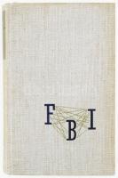 Don Whithead: Die FBI-Story: Das US-Bundeskriminalamt öffnet die Akten. Berlin - Darmstadt - Wien,19...