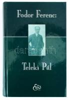 Fodor Ferenc: Teleki Pál. Egy "bujdosó könyv". Megjelent Teleki Pál halálának 60. évében. Bp., 2001, Mike és Társa Antikvárium, 576 p. Posztumusz első kiadás! Fekete-fehér fotókkal illusztrált. Kiadói kartonált papírkötés.