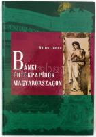 Botos János: Banki értékpapírok Magyarországon. Bp., 2008., Szaktudás Kiadó Ház. Kiadói kartonált papírkötés.