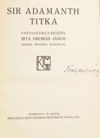 Drumar János: Sir Admanth titka. Fantasztikus regény. Geiger Richárd rajzaival. Gyoma, 1914, Kner Izidor, 187+3 p. Átkötött egészvászon-kötés, a borítón kis foltokkal.