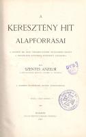 Szentes Anzelm: 
A keresztény hit alapforrásai. A Budapesti Kir. Magy. Tudományegyetem Hittudományi...