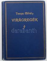 Tompa Mihály: Virágregék. Bp., 1894, Franklin, 1 (litografált díszcímlap t.)+198p +7 t.. Korabeli aranyozott egészvászon-kötés,kis kopással a sarkokon