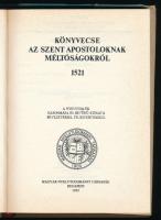 Könyvecse az szent apostoloknak méltóságokról 1521. A nyelvemlék hasonmása és betűhű átirata bevezet...