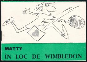 Matty Aslan: In loc de Wimbledon, karikatúra-füzet, kiadói tűzött papírkötés, 32 p.