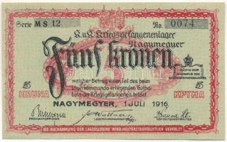 Nagymegyer / Hadifogolytábor 1916. július 1. 5K arab sorozat- és sorszámmal, "MS" betűjelz...