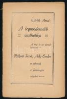 Szirbik Antal: A legmodernebb aesthetika. A régi és az ujmódi költészet - Rákosi Jenő, Ady Endre és táboraik a fiziologia szögéből nézve. Bp., [1915], Hoffmann József-ny., 24 p. Kiadói papírkötés, sérült, szétváló állapotban, hiányzó elülső borítóval. (Ritka!)