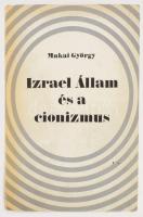 Makai György: Izrael Állam és a cionizmus. Bp., 1973., Kossuth. Kiadói kartonált papírkötés, borítóval, 382p.