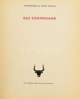 Theodor H. Von Hoch: Das Sonnenjahr. Budapest, 1943 Taurus. 141p. Sorszámozott, Dedikált névre szóló példány. Kiadó
