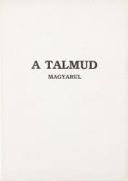 A talmud magyarul. Fordította: Luzsénszky Alfonz. Bp., é.n., Stádium. Modern reprint. Kiadói papírkötés 175p.