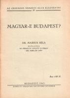 Markos Béla:  Magyar-e Budapest? Markos Béla előadása az Országos Nemzeti Klubban, 1943. február 10-én. Budapest, 1943. Királyi Magyar Egyetemi Nyomda. 20 p. Egyetlen kiadás. Markos Béla (1893-1974) jogász, Bárczy István főpolgármester titkára, 1938-tól a Székesfővárosi Idegenforgalmi Hivatal vezetője. Rövid áttekintésében Buda, Pest és Óbuda, majd Budapest magyar lakosságának időben változó arányait kutatja. A szerző úgy látja, hogy a középkor végére csaknem teljesen magyarrá váló városhármas lakossága az 1686-os újraalapítást követően szinte kizárólagosan németté és szlávvá vált, a városok lassú magyar nyelvűvé válása két évszázados szívós fejlesztő munkájának eredménye. A szerző a főváros lakosságának magyar tudatát vizsgálva úgy látja, hogy a főváros lakossága a tanácsköztársasági incidens, illetve a munkásság körében folytatott nemzetközi propaganda ellenére megmaradt döntően magyar tudatúnak. (Az Országos Nemzeti Klub kiadványai, 69. szám.) Fűzve, feliratozott kiadói borítóban. Jó példány.