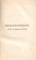 Maszlaghy Xavér Ferenc: 
Dél-Francziaországból. Úti vázlatok.
Budapest, 1875. Szent-István-Társula...