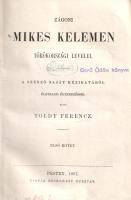 Mikes Kelemen: 
Zágoni Mikes Kelemen törökországi levelei. A szerző saját kéziratából életrajzi ért...