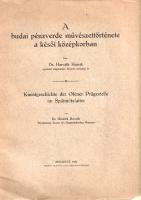Horváth Henrik: A budai pénzverde művészettörténete a késői középkorban.
Budapest, 1932. Stádium Sa...