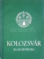 Kolozsvár - Klausenburg. Tausend Jahre einer Ungarischen Stadt. Herausgegeben von Ladislaus Makkai u...