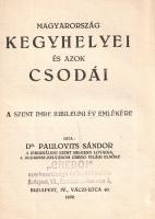 Paulovits Sándor: 
Magyarország kegyhelyei és azok csodái. A Szent Imre jubileumi év emlékére.
Bud...
