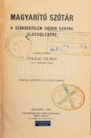 Tolnai Vilmos (szerk.): Magyarító szótár a szükségtelen idegen szavak elkerülésére. Bp., 1928, Eggen...