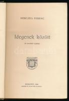 Herczeg Ferenc: Idegenek között. (A nevelőnő naplója.) Herczeg Ferenc Munkái. Bp., 1904, Singer és W...