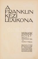 A Franklin kézi lexikona. I-III. köt. [Teljes]. Bp., 1911-1912, Franklin-Társulat, VI p.+ 1 sztl. le...