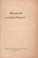 Fülöp Margit: 
Mindenki szakácskönyve. Összeállította: Fülöp Margit. Felülbírálta: Pataki Mária és ...