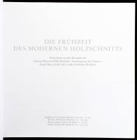Die Frühzeit des modernen Holzschnitts. Holzschnitte aus den Beständen der Stiftung Museum Schloss M...