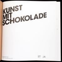 Kunst mit Schokolade. Museum Ritter. Sammlung Marli Hoppe-Ritter. (Kiállítási katalógus). Szerk.: Ba...