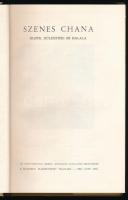 Szenes Chana élete, küldetése és halála. A magyar kiadást sajtó alá rendezte: Danzig Eliséva. Tel-Av...
