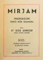 2 db izraelita imakönyv: Kiss Arnold: Mirjam. Imádságok zsidó nők számára. Bp., 1940, Schlesinger József (Viktória-ny.), 655 p. Aranyozott egészbőr-kötésben, szétváló fűzéssel. + Héber nyelvű imakönyv. Warszawa, é.n., Br. Lewin-Epstein i S-ka, 1 sztl. lev.+ 552 p.+ 22 p.+ 705-728 p.+ 48 p. Egészbőr-kötésben, kissé kopottas borítóval, sérült gerinccel, belül nagyrészt jó állapotban.