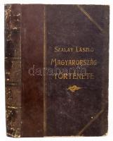 Szalay László: Magyarország története. I. köt. Anemzetnek Európába érkezésétől az Arany [Egybekötve]...