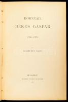 Szádeczky Lajos: Kornyáti Békés Gáspár. 1520-1579. Magyar Történeti Életrajzok. Szerk.: Szilágyi Sán...