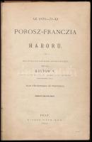 Rüstow, [Friedrich Wilhelm]: Az 1870-71-ki Porosz-Franczia háború. Pest, 1871., Ráth Mór, 495 p. + 6 (térképek, közte 5 kihajtható) t. Korabeli aranyozott, álbordás gerincű félbőr-kötésben, festett lapélekkel, kopott borítóval, a gerincen kis sérüléssel, néhány kissé foxing foltos lappal.