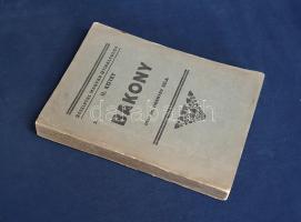 Bakony. (Útikalauz.)
Budapest, 1927. Turistaság és Alpinizmus Lap-, Könyv- és Térképkiadó Rt. (Ifj....