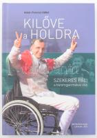 Antal-Ferencz Ildikó: Kilőve a Holdra. Szekeres Pál, a háromgyermekes vívó. Lakitelek, 2022, Antológia, 269+(3) p. Kiadói kartonált papírkötés, DVD-melléklettel.