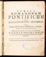 Assertiones ex universa theologia quas in alma ac celeberrima archi episcopali soc. jesu universit Tyrnaviensi... ex praelectionibus R. P. Antonii Muszka, e. S. Jesu SS. Theol. / Series Romanorum Pontificum Cum Reflexionibus Historicis, Quas Contra D. Joannem Hübnerum aliósque Lutheranos maxime Historicos, sub auspicis et patrociniis Reverendissimorum... edidit Georgius Kolb. Tyrnavie, 1733. Josephum Berger. 10sztl lev. 360p. 16 sztl lev. Aranyozott gerincű, sérült egészbőr kötésben.