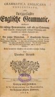 Theodor Arnold.: Grammatica anglicana concentrata, oder, Kurzgefasste englische Grammatic: worinnen die richtige Pronunciation, und alle zur Erlernung dieser Sprache unumgänglich nöthigen Grundsätze aufs deutlichste und leichteste abgehandelt sind : wohen ... Leipzig und Züllichau 1762. Frommann. 318p. 2. Timkó Jordán (1871-1944) plébános pecsételt ex librisével. Aranyozott enyhén sérült egészbőr kötésben