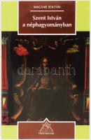Magyar Zoltán: Szent István a magyar néphagyományban. Bp., 2000., Osiris. Kiadói papírkötés, a címlapon hibajavító nyomokkal.