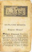 Hübner János: Száz és négy válogatott bibliabéli históriák. Buda, 1870, 496p. A kötet a Biblia legnépszerűbb történeteit fogalmazta át gyermekek számára, 52 történetet az Ószövetségből és 52 történetet pedig az Újszövetségből. Sérült félbőr kötésben, címlap és az utolsó lap hiányzik.