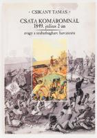 Csikány Tamás: Csata Komáromnál 1849. július 2-án avagy a szabadságharc harcászata. Bp., 2003, Hadimúzeum Alapítvány, 166+4 p. Gazdag képanyaggal illusztrált. Kiadói papírkötés.