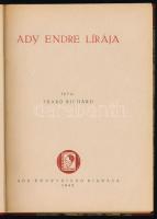Szabó Richárd: Ady lírája. (Bp.), 1945, Ady Könyvkiadó (Légrády-ny.), 213 p.+ 2 t. (Ady és Léda portréi). Egyetlen kiadás. Átkötött félvászon-kötésben, jó állapotban, az eredeti, illusztrált elülső papírborító bekötve.
